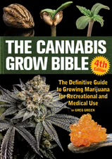 The Cannabis Grow Bible, 4th Edition | The Master’s Manual