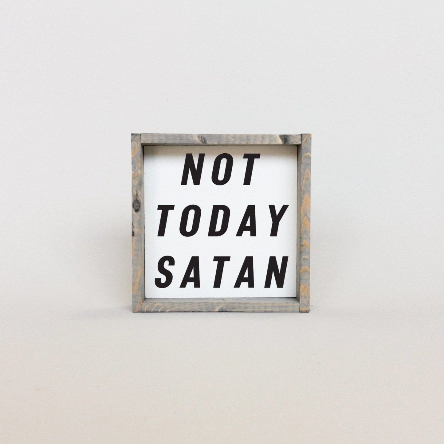 Not Today Satan Wood Sign